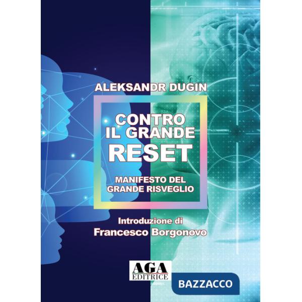 Contro il Grande Reset. Manifesto del Grande Risveglio