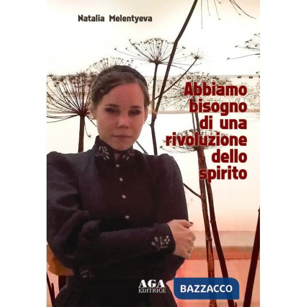 Abbiamo bisogno di una rivoluzione dello spirito