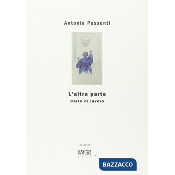 Altra parte. Carte di lavoro. Ediz. illustrata (L')