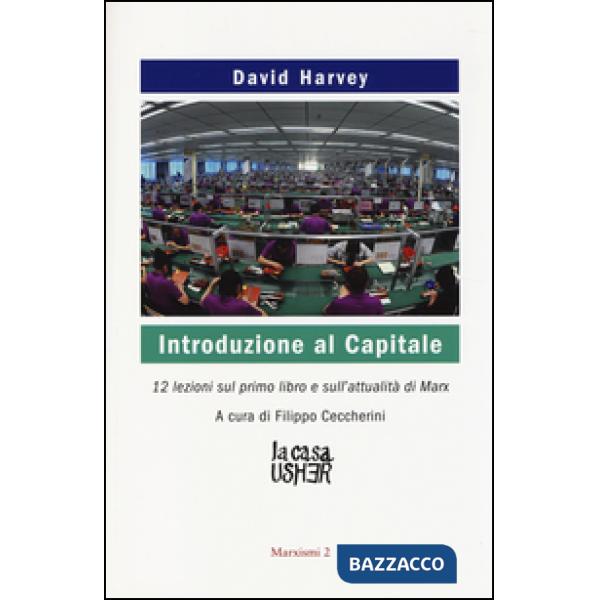 Introduzione al Capitale. 12 lezioni sul primo libro e sull'attualità di Marx