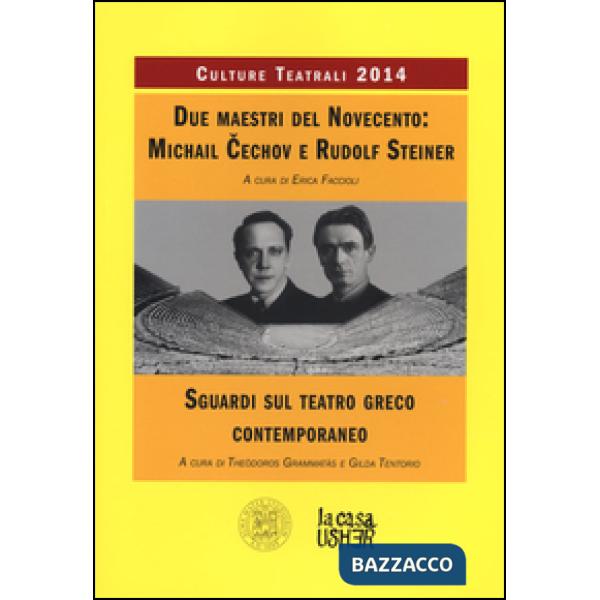 Due maestri del Novecento: Michail Cechov e Rudolf Steiner. Sguardi sul teatro g