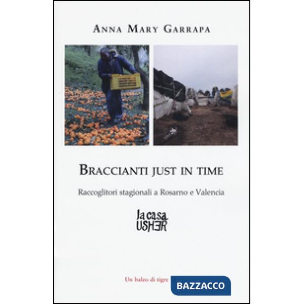 Braccianti just in time. Raccoglitori stagionali a Rosarno e Valencia