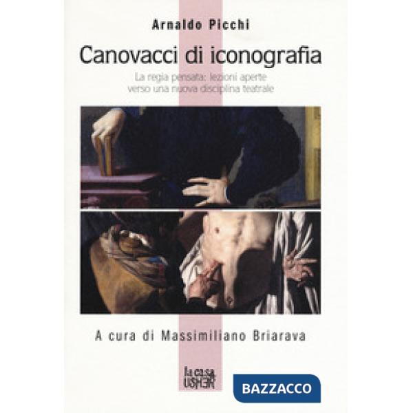 Canovacci di iconografia. La regia pensata: lezioni aperte verso una nuova disci