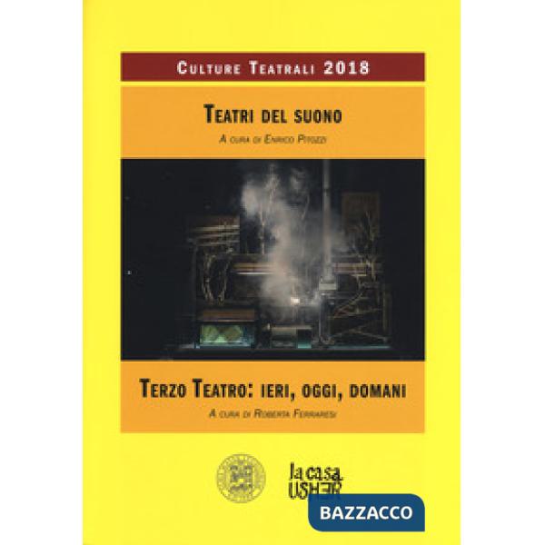 Teatri del suono. Terzo teatro: ieri, oggi, domani. Culture teatrali 2018