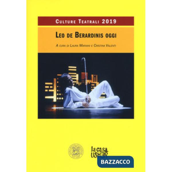 Leo De Berardinis oggi. Culture teatrali 2019