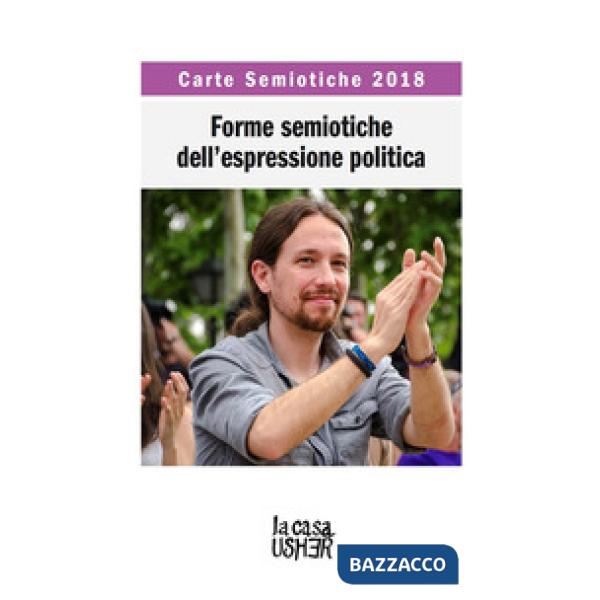 Carte semiotiche. Forme semiotiche dell'espressione politica (2018)