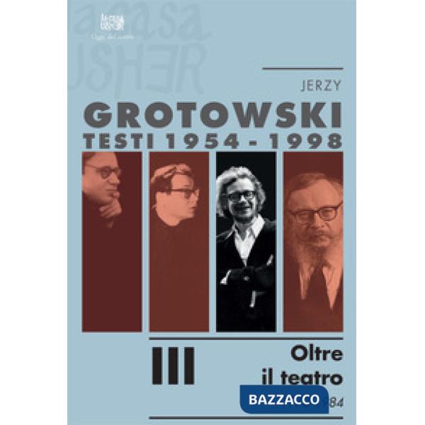 Testi (1954-1998). Vol. 3: Oltre il teatro (1970-1984)
