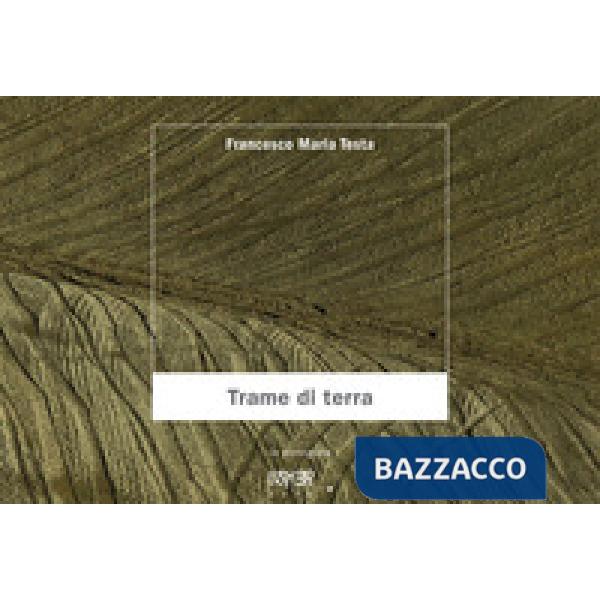 Trame di terra. Ediz. a colori