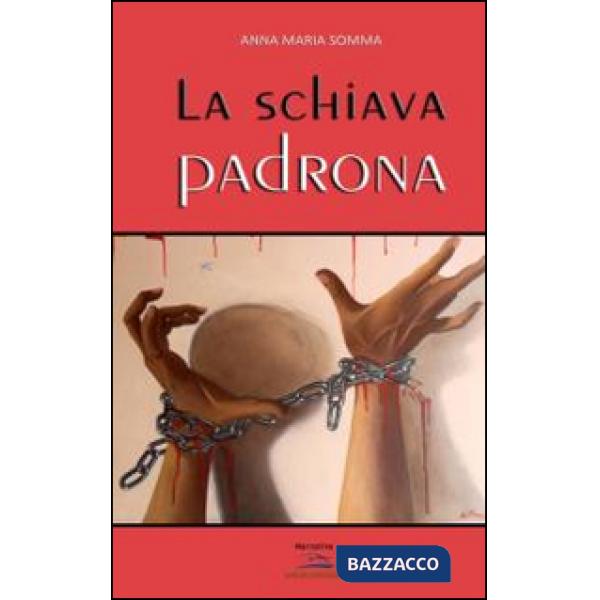 Schiava padrona (La)