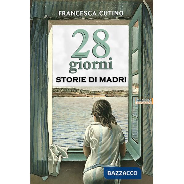 28 giorni. Storie di madri