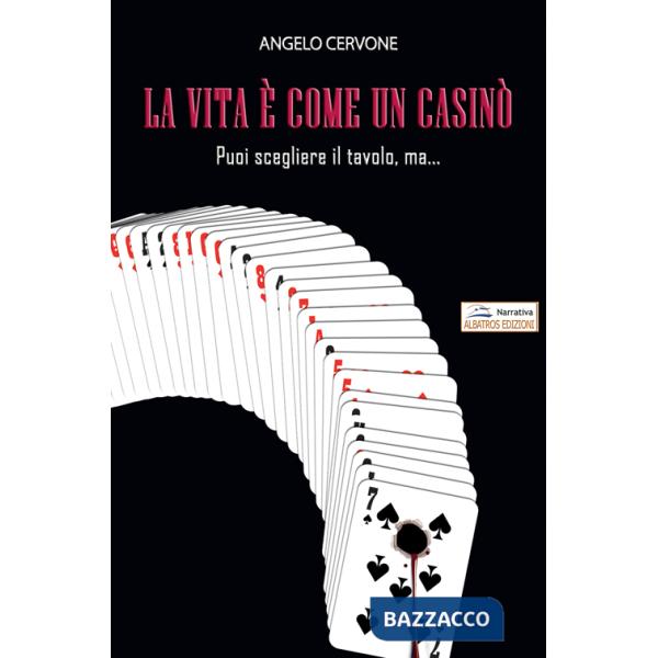 Vita è come un casinò (La)