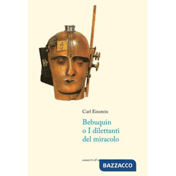 Bebuquin, o i dilettanti del miracolo. Testo tedesco a fronte