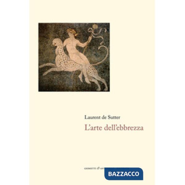 Arte dell'ebbrezza (L')