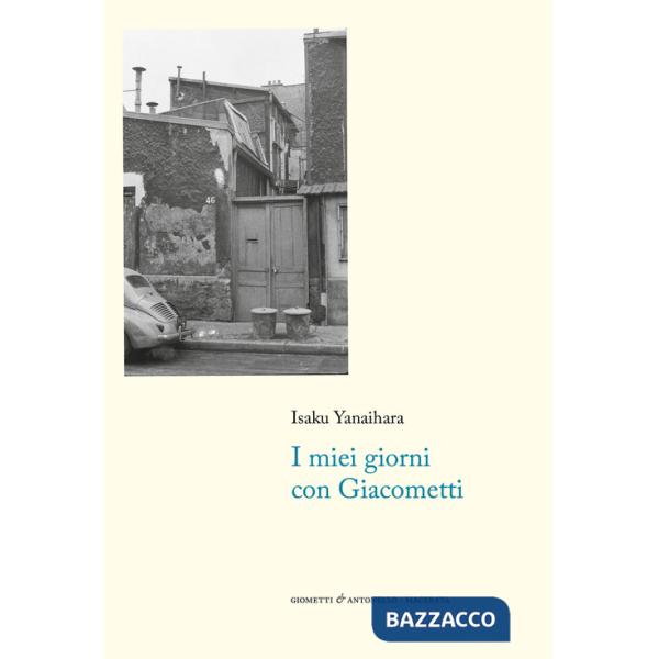 Miei giorni con Giacometti (I)