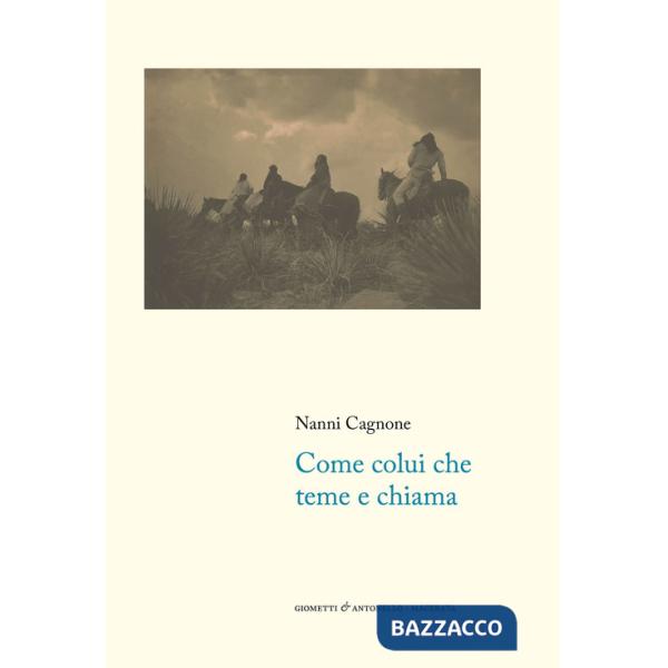 Come colui che teme e chiama