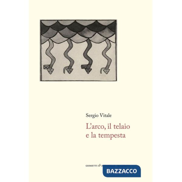 Arco, il telaio e la tempesta (L')