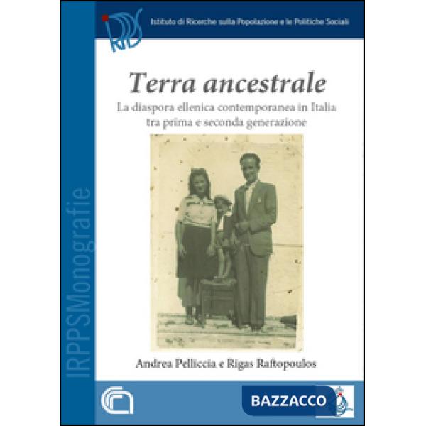 Terra ancestrale. La diaspora ellenica contemporanea in Italia tra prima e secon
