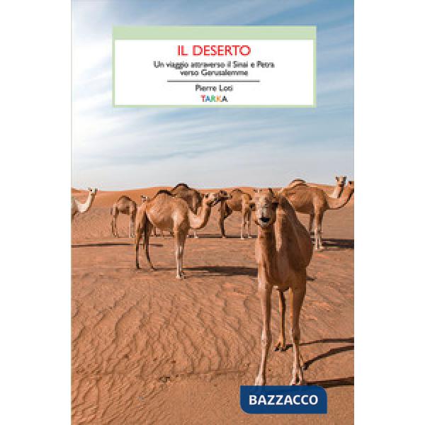 Deserto. Un viaggio attraverso il Sinai (Il)