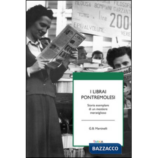 Librai pontremolesi. Storia esemplare di un mestierie meraviglioso (I)