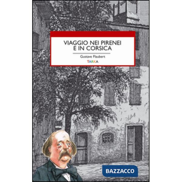 Viaggio nei Pirenei e in Corsica