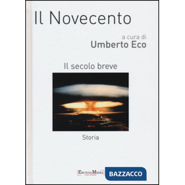 Novecento. Il secolo breve. Storia (Il)