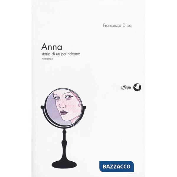 Anna. Storia di un palindromo