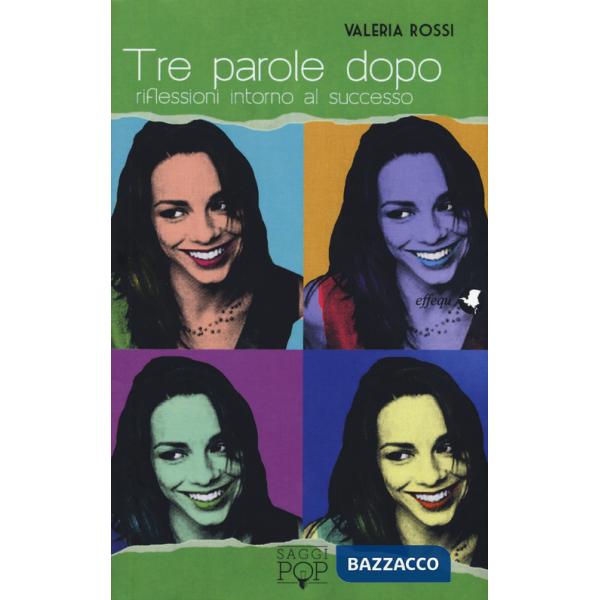 Tre parole dopo. Riflessioni intorno al successo