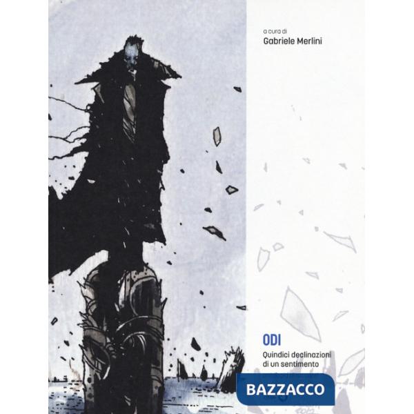Odi. Quindici declinazioni di un sentimento