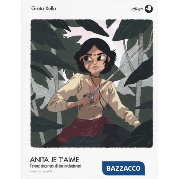 Anita je t'aime. L'eterno rincorrersi di due rivoluzioni