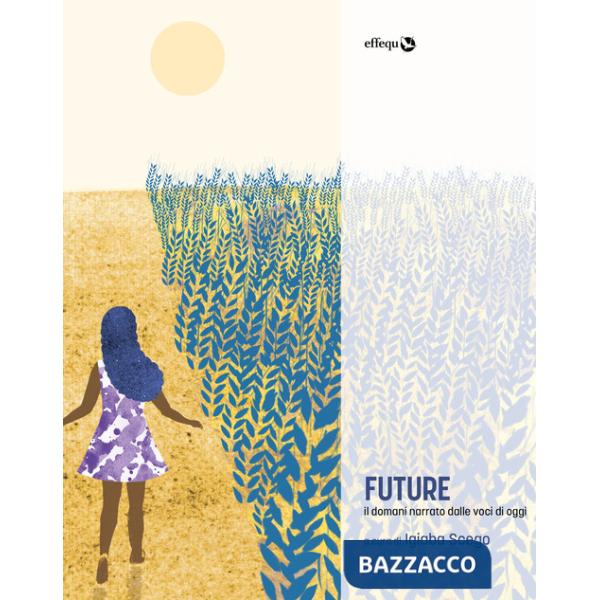 Future. Il domani narrato dalle voci di oggi