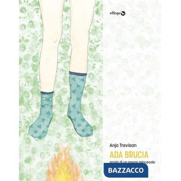 Ada brucia. Storia di un amore minuscolo