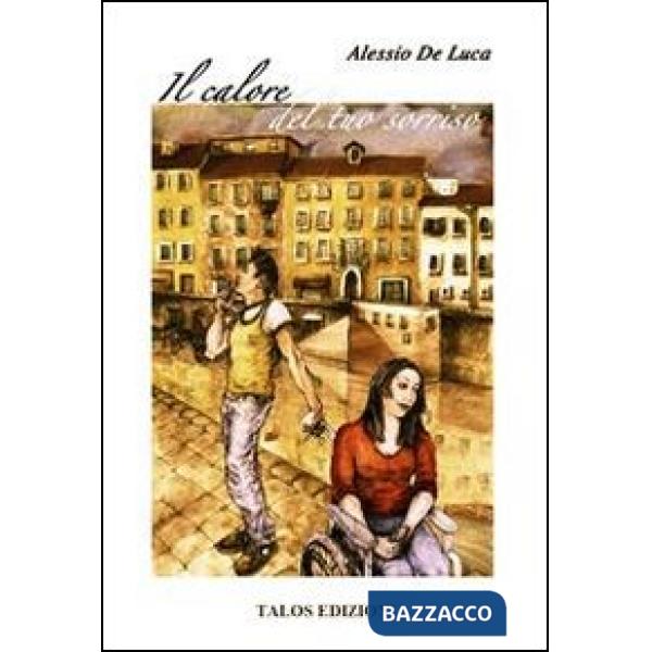 Calore del tuo sorriso (Il)