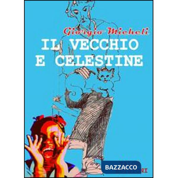 Vecchio e Celestine (Il)