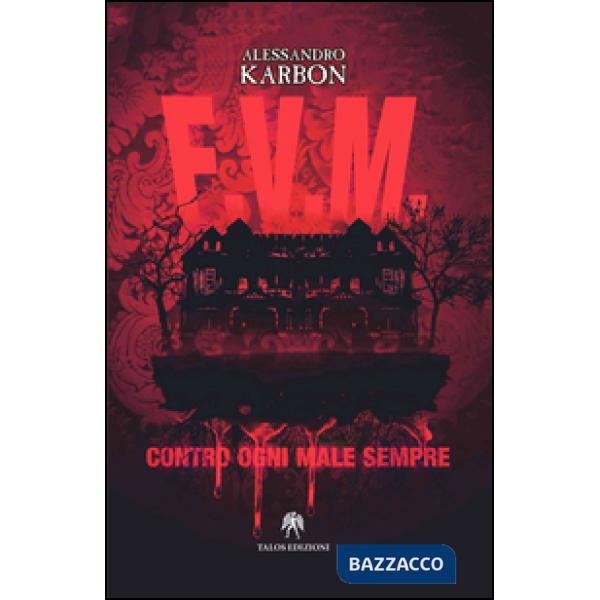 F.V.M. Contro ogni male sempre