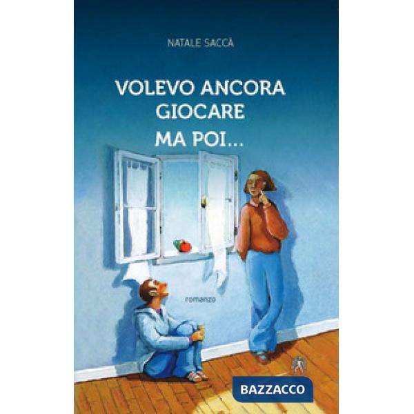 Volevo ancora giocare ma poi...