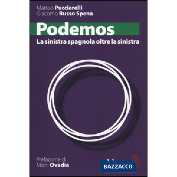 Podemos. La sinistra spagnola oltre la sinistra