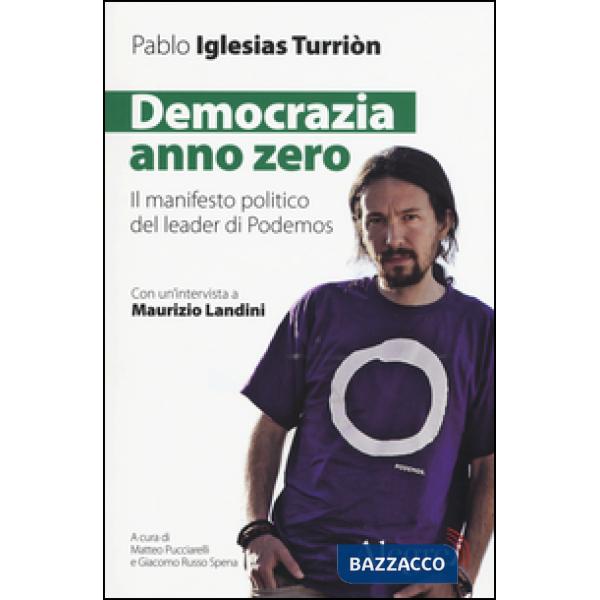 Democrazia anno zero. Il manifesto politico del leader di Podemos