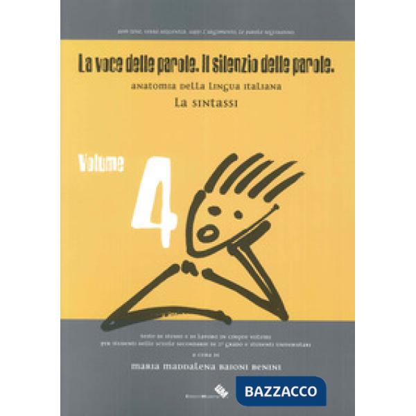 Voce delle parole. Il silenzio delle parole (La). Vol. 4: La sintassi.