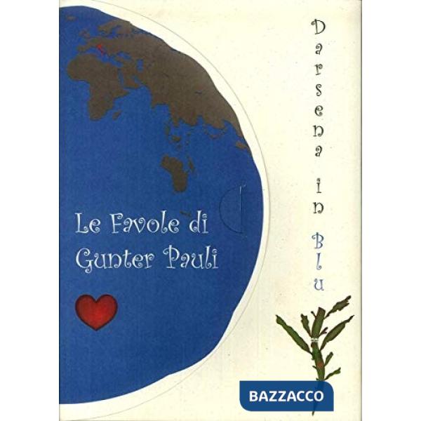 Favole di Gunter Pauli. Darsena in blu. Ediz. multilingue (Le)