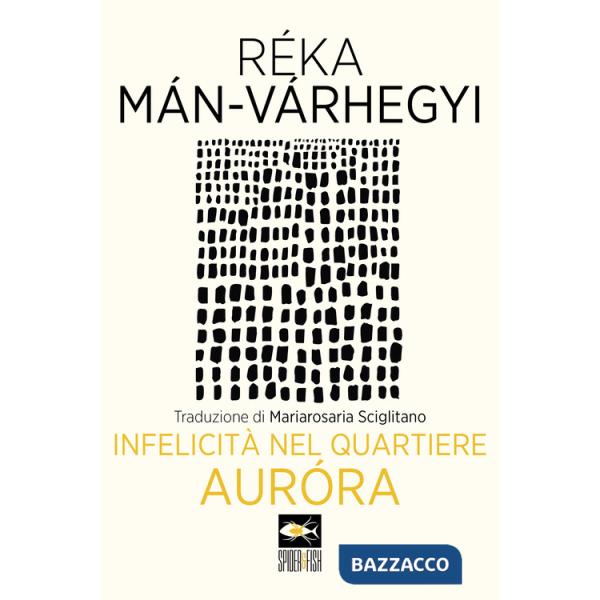 Infelicità nel quartiere Auróra
