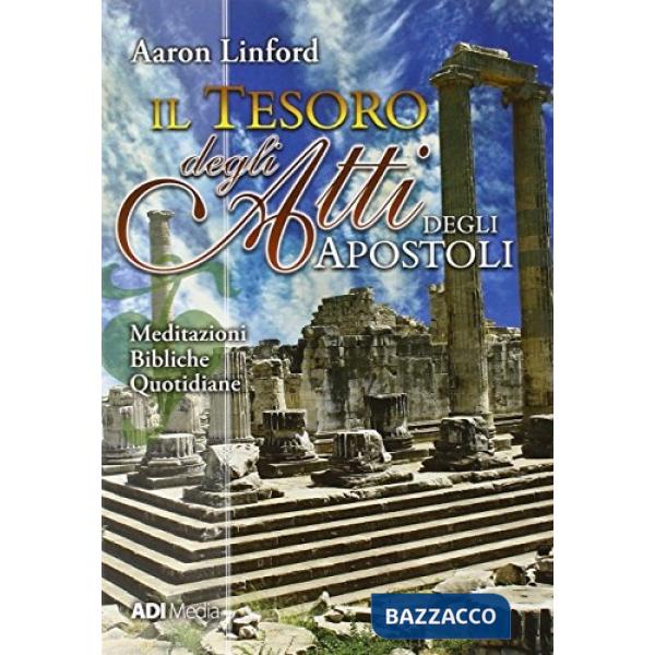 Tesoro degli atti degli apostoli. Meditazioni bibliche quotidiane (Il)