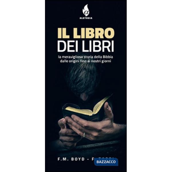 Libro dei libri. La meravigliosa storia della Bibbia (Il)