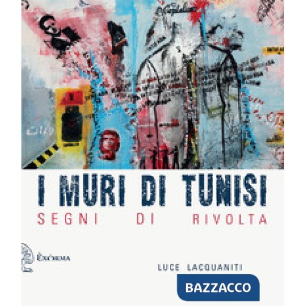 Muri di Tunisi. Segni di rivolta (I)