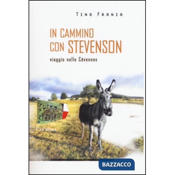 In cammino con Stevenson. Viaggio nelle Cévennes