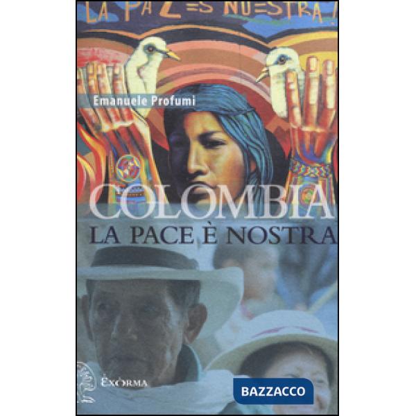 Colombia. La pace è nostra