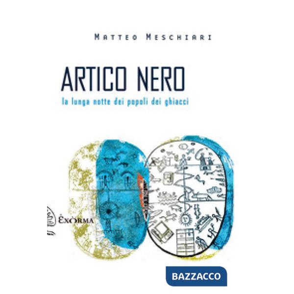 Artico nero. La lunga notte dei popoli dei ghiacci