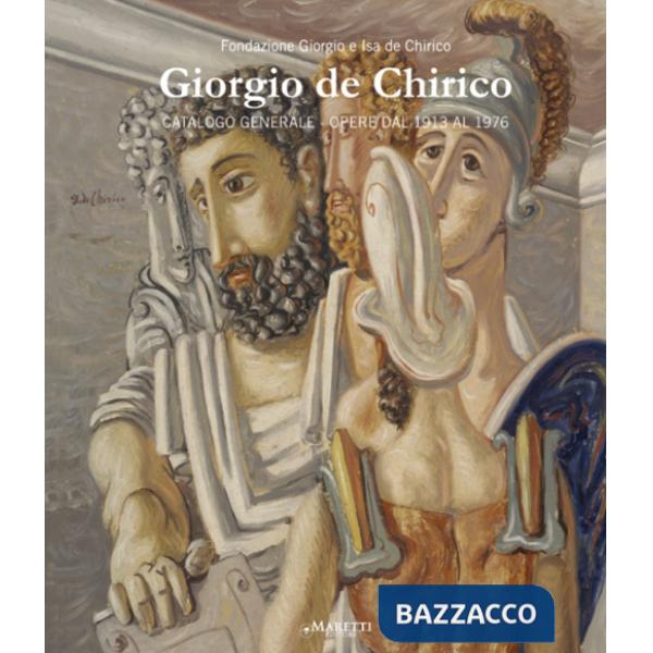 Giorgio de Chirico. Catalogo generale. Opere dal 1913 al 1976. Ediz. bilingue. Vol. 3