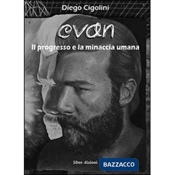 Evan. Il progresso e la minaccia umana