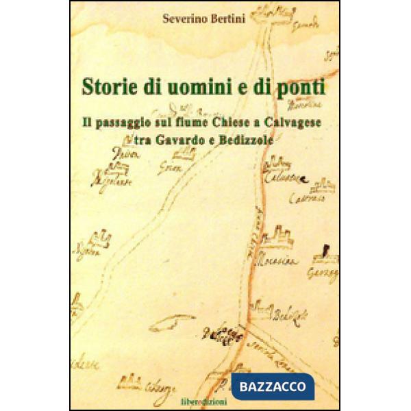 Storie di uomini e di ponti. Il passaggio sul fiume Chiese a Calvagese, tra Gava