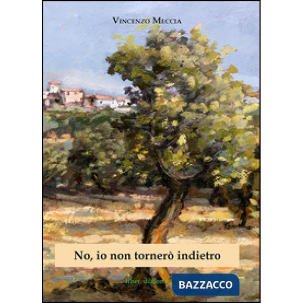 No, io non tornerò indietro